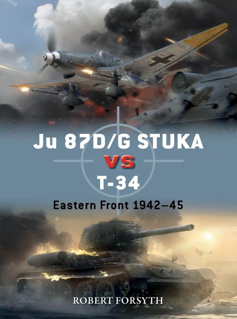 Robert Forsyth: Ju 87d/G Stuka Versus T-34, Buch