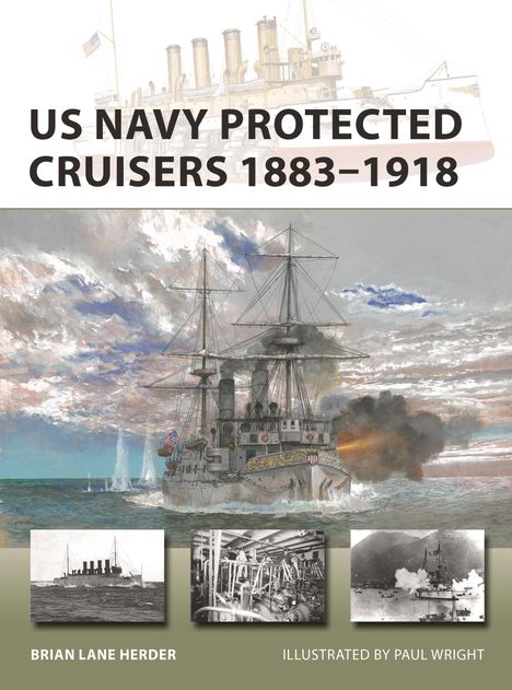 Brian Lane Herder: US Navy Protected Cruisers 1883-1918, Buch