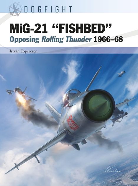 Istvan Toperczer: MiG-21 "FISHBED", Buch