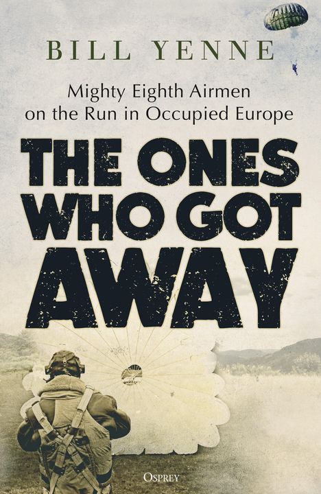 Bill Yenne: The Ones Who Got Away, Buch