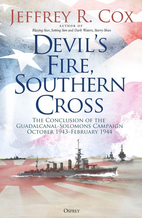 "Devil’s Fire, Southern Cross" von Jeffrey R. Cox. Illustration von Kriegsschiffen vor einem roten und weißen Fahnenhintergrund.