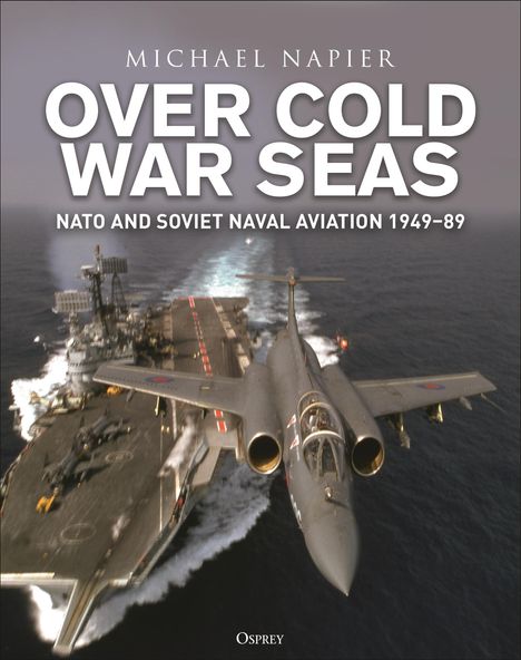 Michael Napier: Over Cold War Seas, Buch