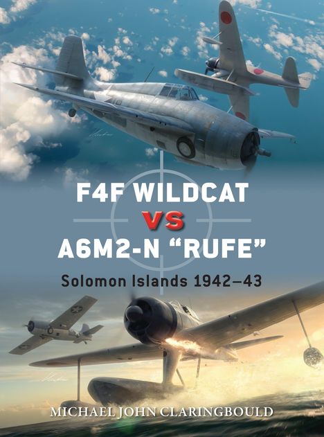Titel: "F4F Wildcat vs A6M2-N 'Rufe' - Solomon Islands 1942–43". Zwei Kampfflugzeuge im Luftkampf über Meer.