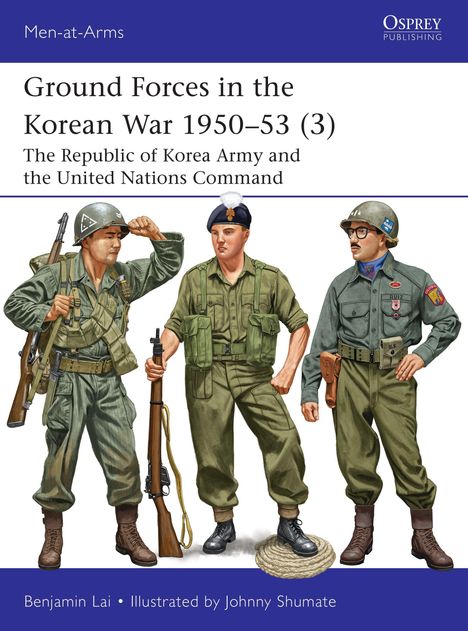 „Ground Forces in the Korean War 1950–53 (3)“. Drei Soldaten in Uniform, der linke hält ein Gewehr.