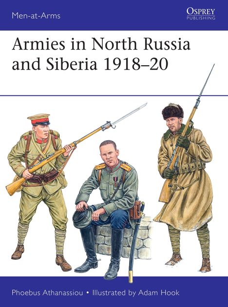 "Armies in North Russia and Siberia 1918–20"; drei Soldaten in Uniformen mit Gewehren; eine Illustration.