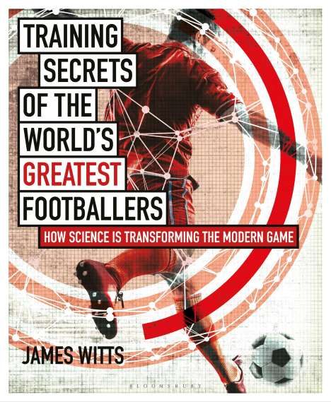 James Witts: Training Secrets of the World's Greatest Footballers, Buch