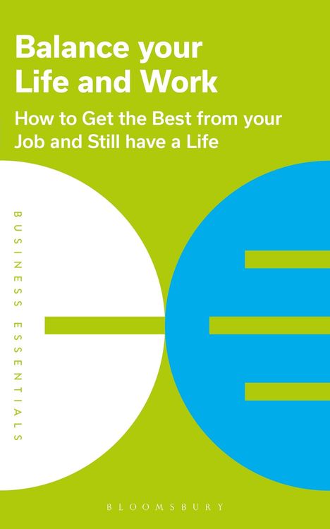 Bloomsbury Publishing Plc: Balance Your Life and Work, Buch