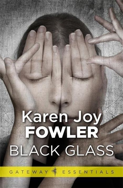 Karen Joy Fowler: Black Glass, Buch