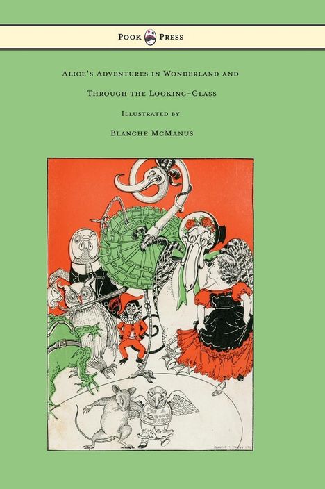 Lewis Carroll: Alice's Adventures in Wonderland and Through the Looking-Glass - With Sixteen Full-Page Illustrations by Blanche McManus, Buch