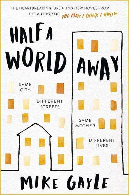 Mike Gayle: Half a World Away, Buch