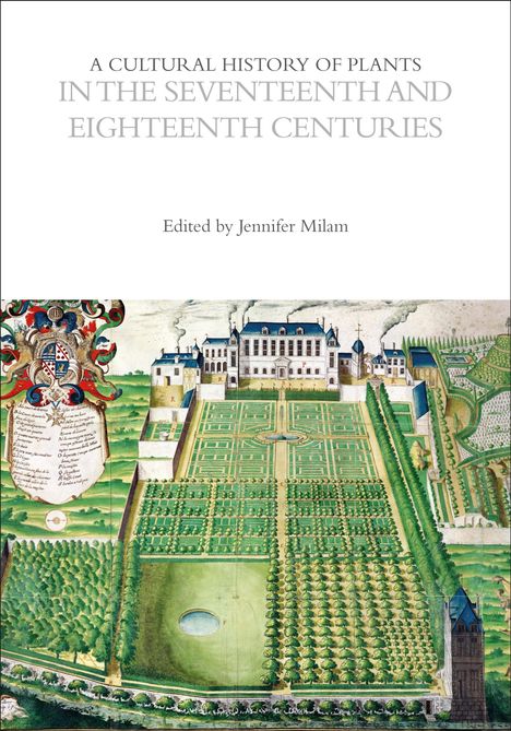 A Cultural History of Plants in the Seventeenth and Eighteenth Centuries, Buch