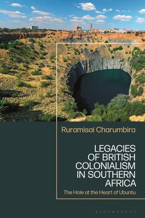 Ruramisai Charumbira: Legacies of British Colonialism in Southern Africa, Buch