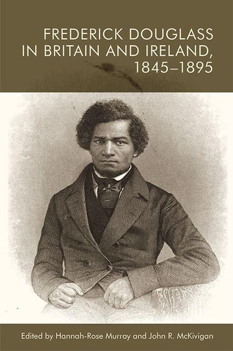 Frederick Douglass in Britain and Ireland, 1845-1895, Buch