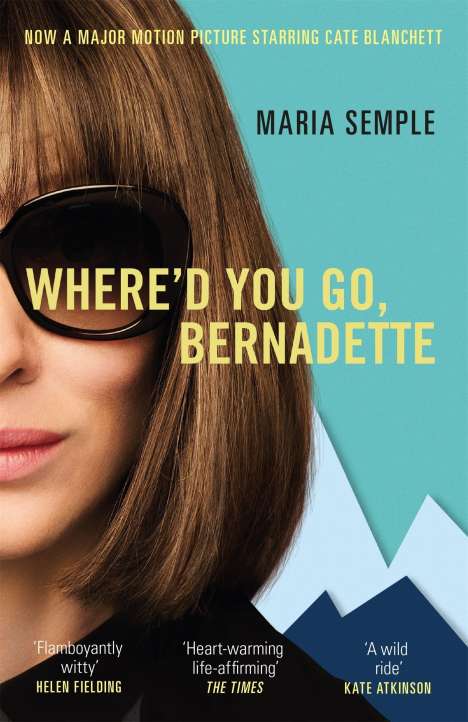 Maria Semple: Where'd You Go, Bernadette. Film Tie-In, Buch