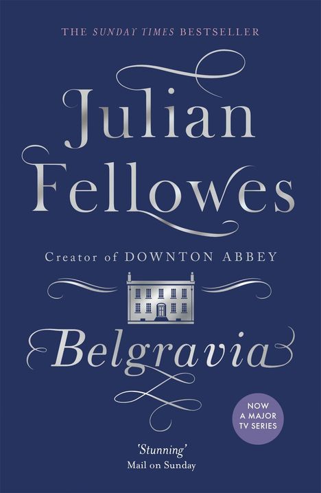 Julian Fellowes: Julian Fellowes's Belgravia, Buch