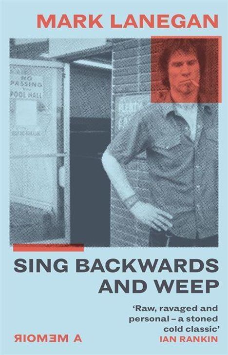 Mark Lanegan: Sing Backwards and Weep, Buch