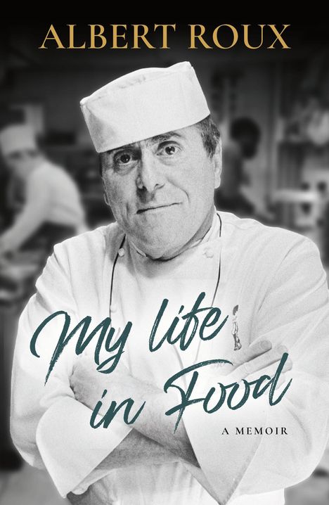 Albert Roux: My Life in Food, Buch