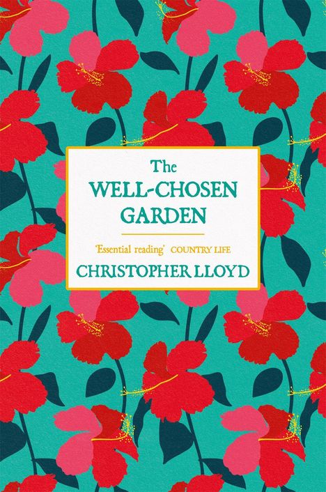 Christopher Lloyd: The Well-Chosen Garden, Buch