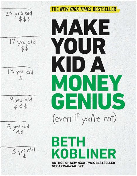 Beth Kobliner: Make Your Kid a Money Genius (Even If You're Not), Buch