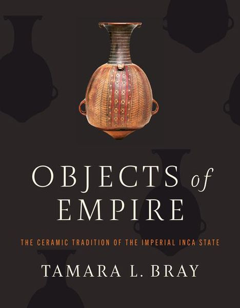 Tamara L Bray: Objects of Empire, Buch