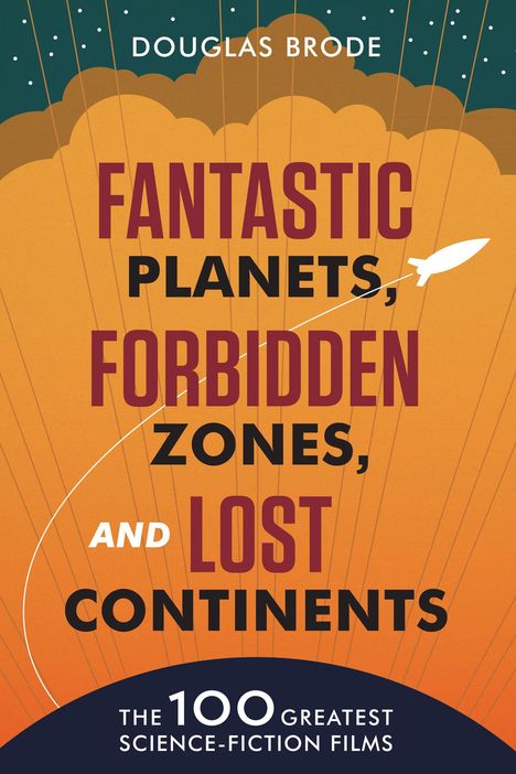 Douglas Brode: Fantastic Planets, Forbidden Zones, and Lost Continents, Buch