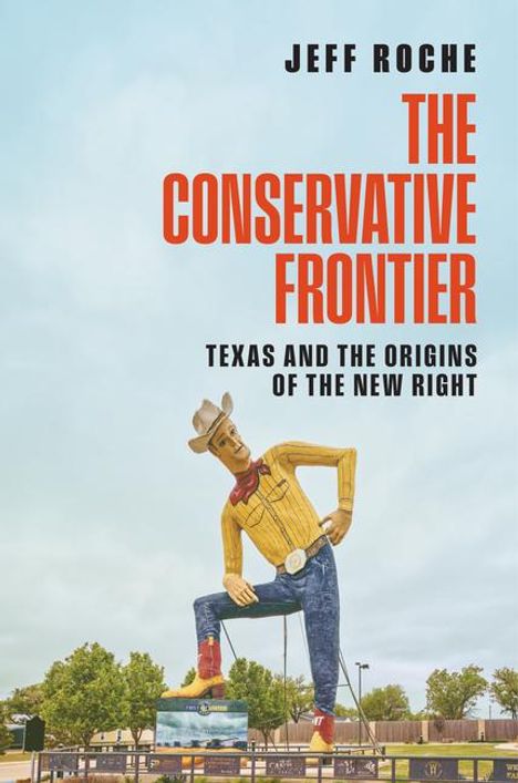 Jeff Roche: The Conservative Frontier, Buch