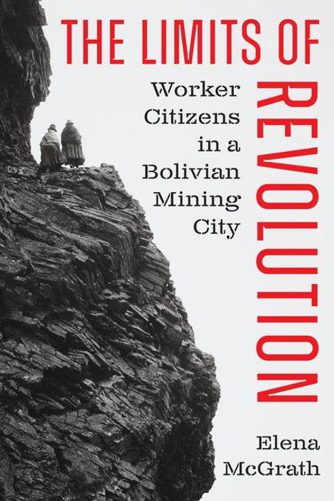 Elena McGrath: The Limits of Revolution, Buch