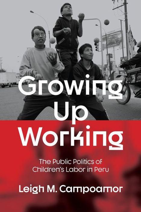 "Growing Up Working: The Public Politics of Children's Labor in Peru" von Leigh M. Campoamor. Drei jonglierende Kinder.