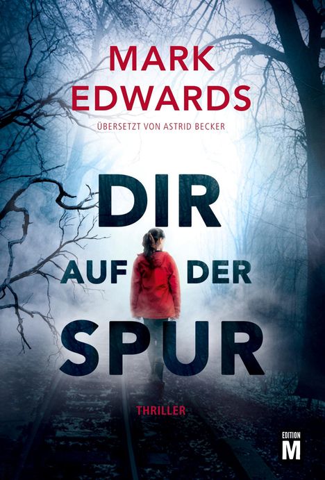 Mark Edwards: Dir auf der Spur, Buch