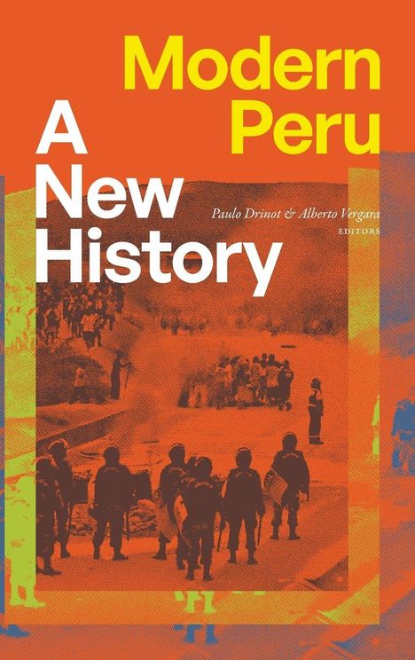"Modern Peru: A New History" von Paulo Drinot & Alberto Vergara. Illustration in Orange mit Silhouetten von Menschen.