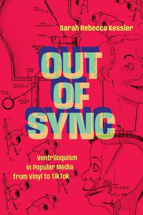 Text: "OUT OF SYNC". Illustration: Ventriloquistenpuppen und technische Zeichnungen in roten und blauen Tönen.