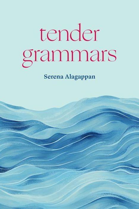 Text: "tender grammars, Serena Alagappan". Wellenartige blaue Muster auf einem hellblauen Hintergrund.