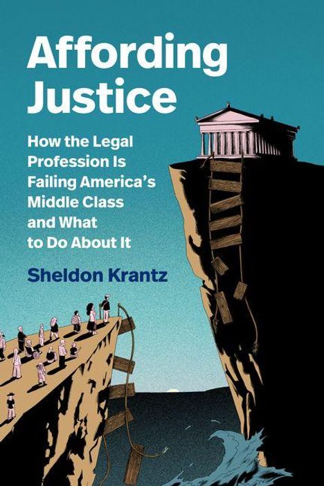 "Affording Justice" von Sheldon Krantz. Illustration: Menschen auf Brücke, die zu griechischem Tempel führt, Leitern unterbrochen.