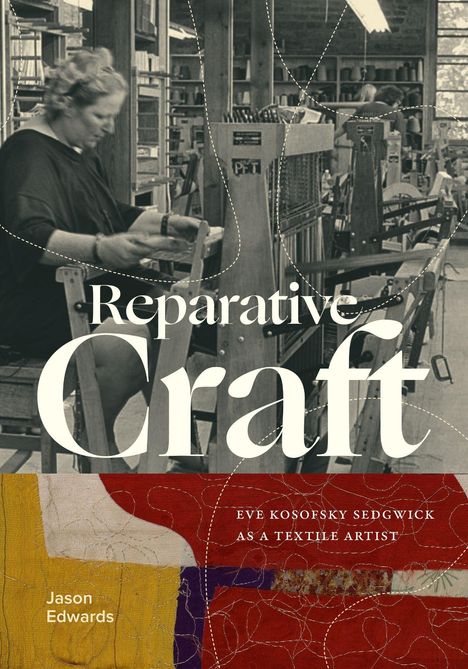 "Reparative Craft" in großen Buchstaben. Im Hintergrund eine Frau an einem Webstuhl. Bunter Textilausschnitt unten.