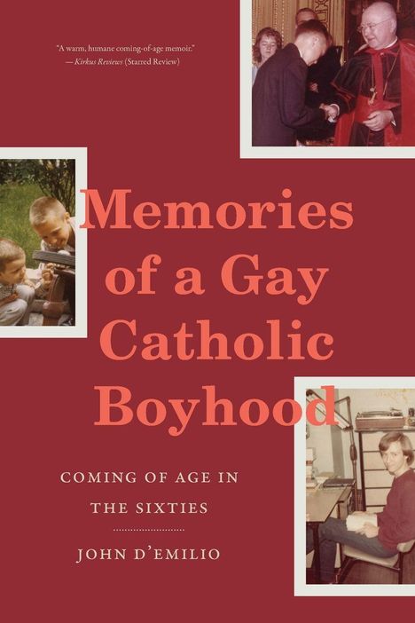 Text: "Memories of a Gay Catholic Boyhood", "Coming of Age in the Sixties", "John D'Emilio". Fotos von Jungen und einem Priester.