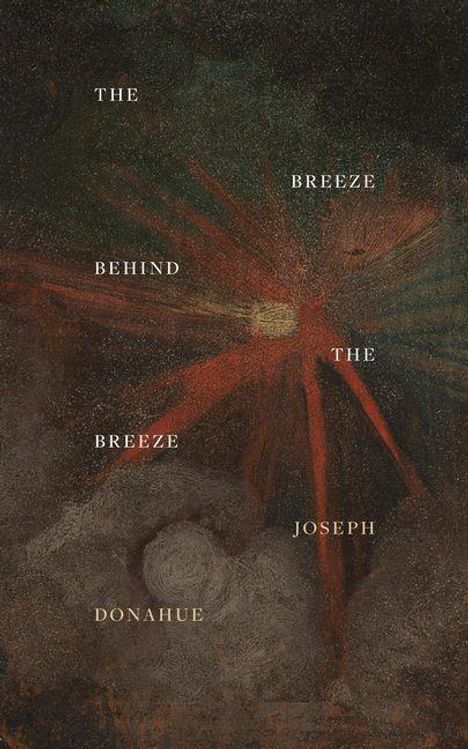 "THE BREEZE BEHIND THE BREEZE JOSEPH DONAHUE" in einer abstrakten Darstellung mit roten und grünen Strahlen.
