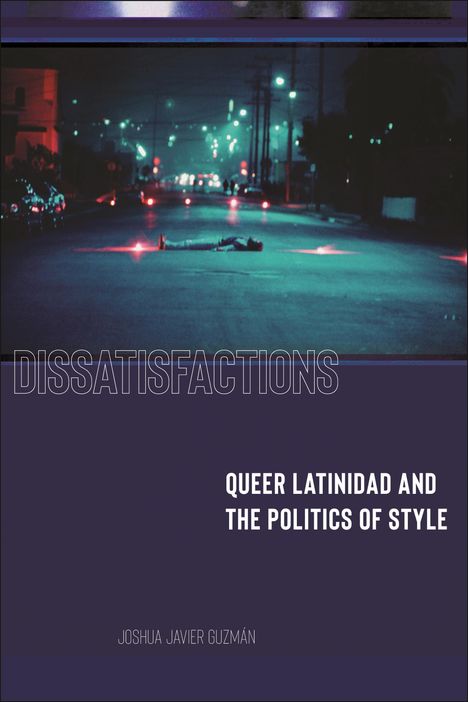 Joshua Javier Guzmán: Dissatisfactions, Buch
