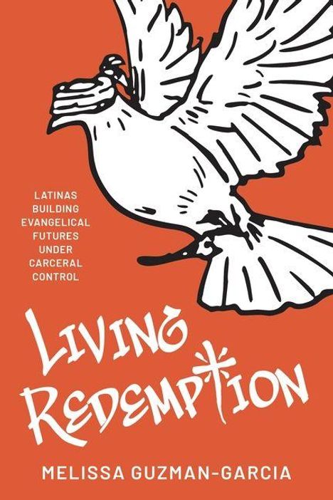 Texte: "LATINAS BUILDING EVANGELICAL FUTURES UNDER CARCERAL CONTROL", "LIVING REDEMPTION", "MELISSA GUZMAN-GARCIA". Illustration: Taube.