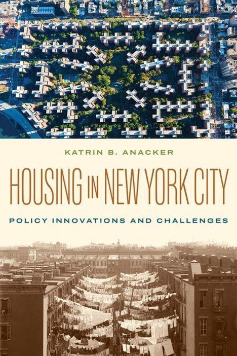 „HOUSING IN NEW YORK CITY“ von Katrin B. Anacker. Oben Luftbild moderner Gebäude, unten historische Straßenszene mit Wäscheleinen.