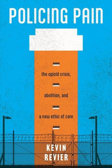 Kevin Revier: Policing Pain, Buch