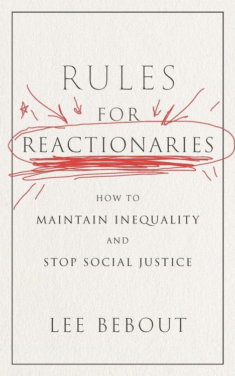 Lee Bebout: Rules for Reactionaries, Buch