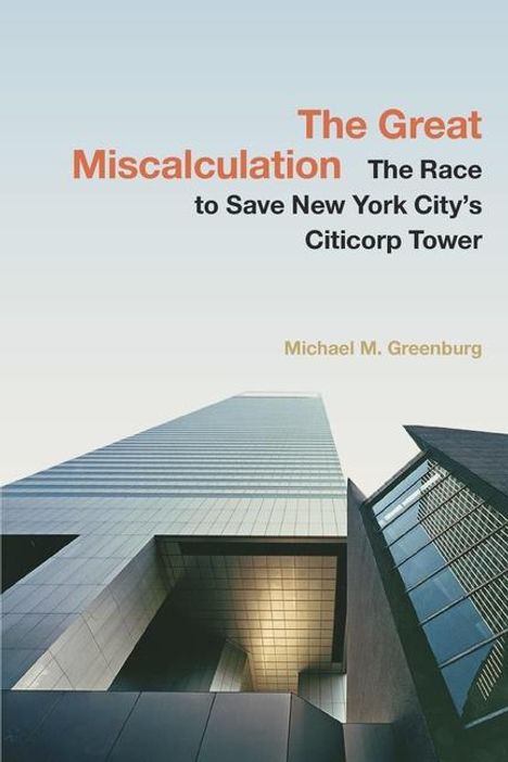 Michael M Greenburg: The Great Miscalculation, Buch