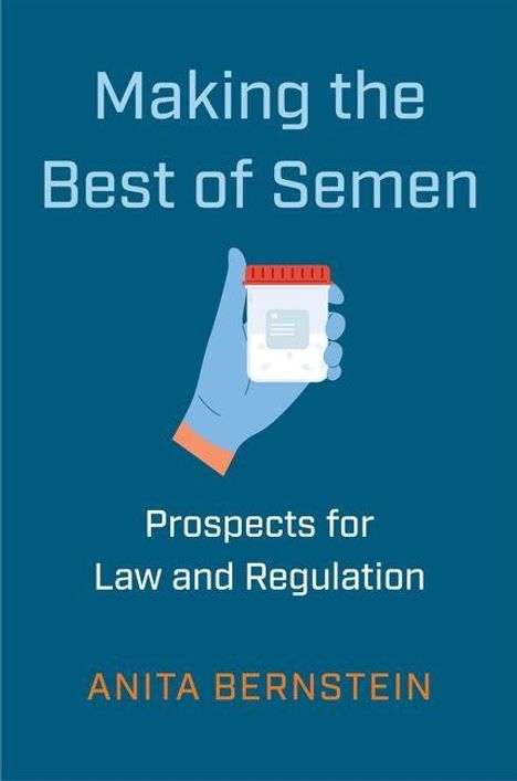 Anita Bernstein: Making the Best of Semen, Buch