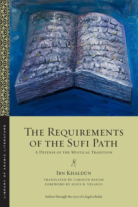Khald&: The Requirements of the Sufi Path, Buch