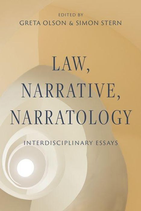 Text: "LAW, NARRATIVE, NARRATOLOGY - INTERDISCIPLINARY ESSAYS. EDITED BY GRETA OLSON & SIMON STERN." Hintergrund: spiralförmig.