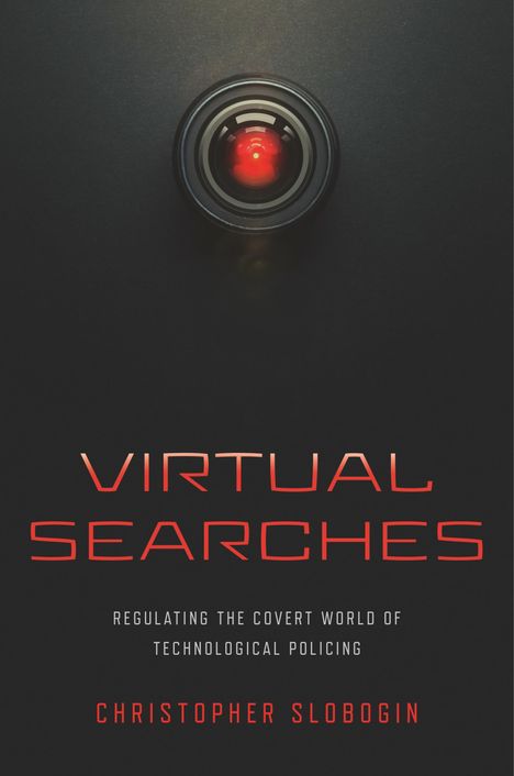 Christopher Slobogin: Virtual Searches, Buch