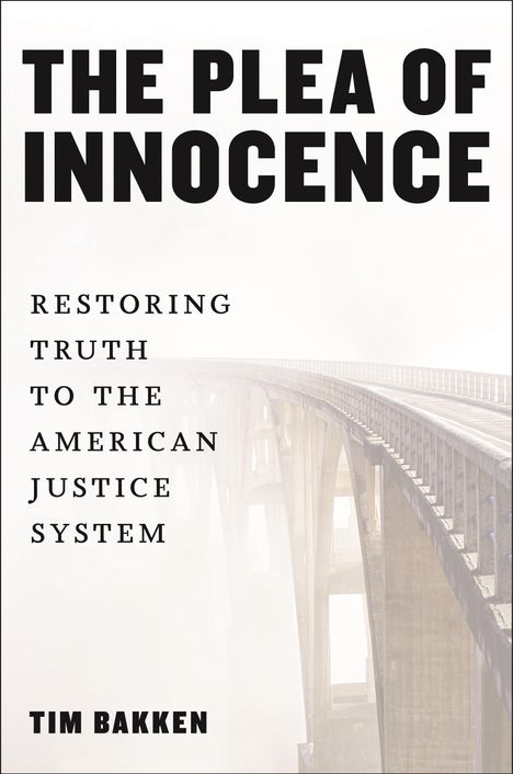 Tim Bakken: The Plea of Innocence, Buch