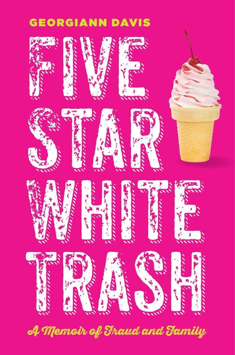 Georgiann Davis: Five Star White Trash, Buch