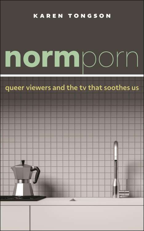 Karen Tongson: Normporn, Buch