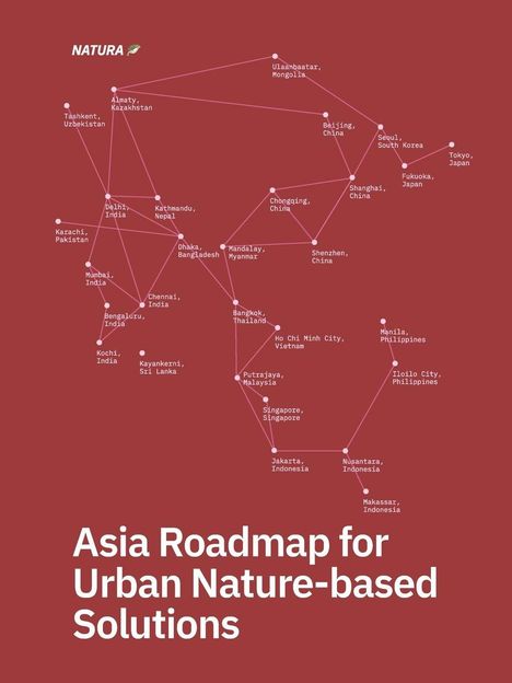 "NATURA" und "Asia Roadmap for Urban Nature-based Solutions". Karte mit verbundenen Städtenamen in Asien.